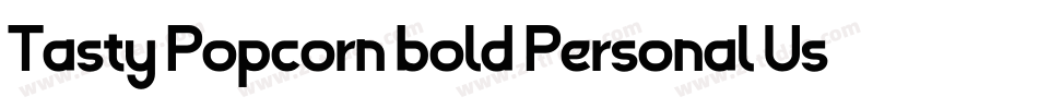 Tasty Popcorn bold Personal Use字体转换